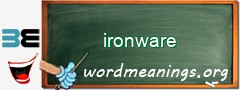 WordMeaning blackboard for ironware